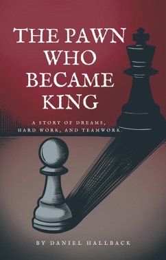 The Pawn Who Became King (eBook, ePUB) - Hallback, Daniel