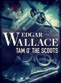 Tam o' the Scoots (eBook, ePUB)