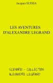 Les Aventures d'Alexandre Legrand (eBook, ePUB)