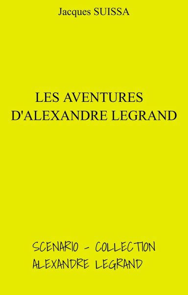 Les Aventures d'Alexandre Legrand (eBook, ePUB)