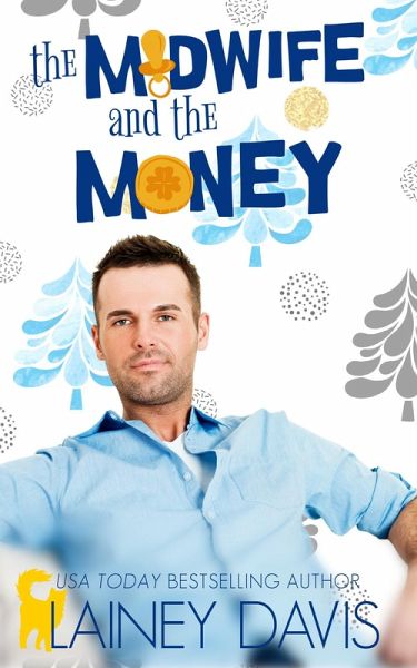 The Midwife and the Money (Oak Creek, #3) (eBook, ePUB) The Midwife and the Money (Oak Creek, #3) (eBook, ePUB)