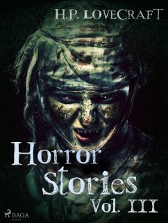 H. P. Lovecraft - Horror Stories Vol. III (eBook, ePUB) - Lovecraft, H. P.