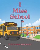 I Miss School (eBook, ePUB)