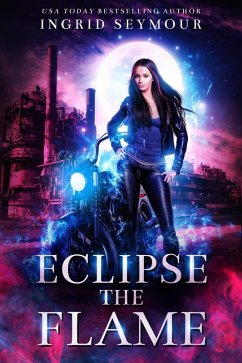 Eclipse The Flame (Ignite The Shadows, #2) (eBook, ePUB) - Seymour, Ingrid