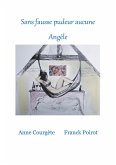 Sans fausse pudeur aucune Angele (eBook, ePUB)