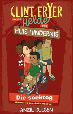 Cover Clint Fryer en die helde van Huis Hindernis 1: Die soektog (eBook, ePUB)