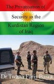 Privatisation of Security in the Kurdistan Region of Iraq (eBook, ePUB)