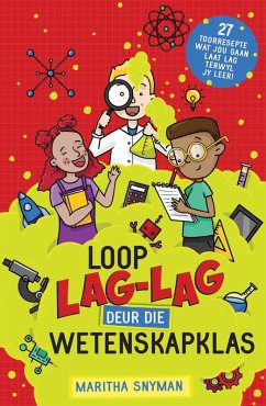 Loop lag-lag deur die wetenskapklas (eBook, ePUB) - Snyman, Maritha