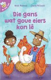Ek lees self 17: Die gans wat goue eiers kon le (eBook, ePUB)
