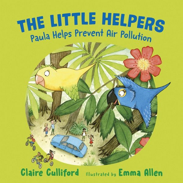 Little Helpers: Paula Helps Prevent Air Pollution (eBook, ePUB) Little Helpers: Paula Helps Prevent Air Pollution (eBook, ePUB)