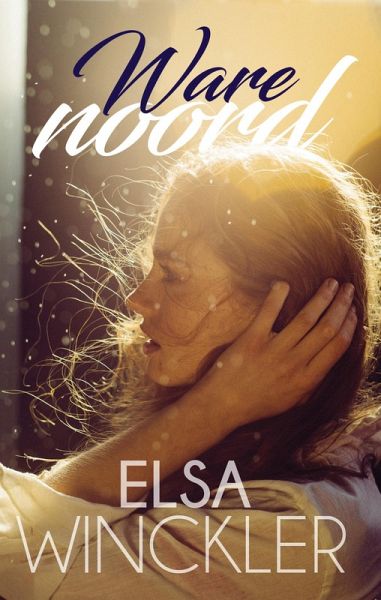 Ware noord (eBook, ePUB)