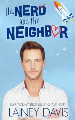 The Nerd and the Neighbor (Oak Creek, #1) (eBook, ePUB) - Davis, Lainey