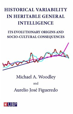 Historical Variability In Heritable General Intelligence: Its Evolutionary Origins and Socio-Cultural Consequences (eBook, ePUB) - Woodley, Michael A.