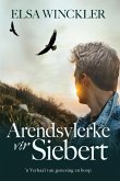 Arendsvlerke vir Siebert (eBook, ePUB) Arendsvlerke vir Siebert (eBook, ePUB)