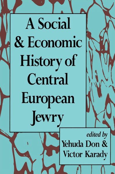 A Social and Economic History of Central European Jewry (eBook, PDF) A Social and Economic History of Central European Jewry (eBook, PDF)