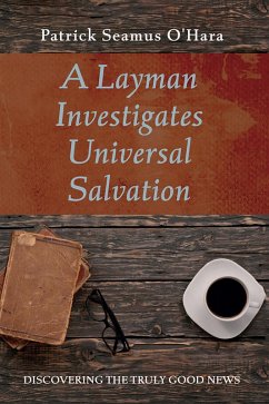 A Layman Investigates Universal Salvation (eBook, ePUB)