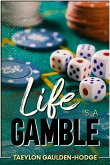 Life Is A Gamble (eBook, ePUB)