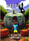 Keeper of the Patch (eBook, ePUB)