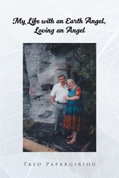 My Life with an Earth Angel, Loving an Angel (eBook, ePUB) - Papargiriou, Taso