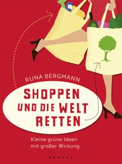 Shoppen und die Welt retten (Mängelexemplar) - Bergmann, Runa G.