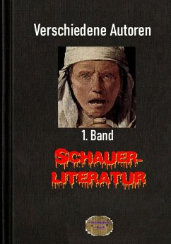 Schauerliteratur, 1. Band (eBook, ePUB) - Autoren, Verschiedene