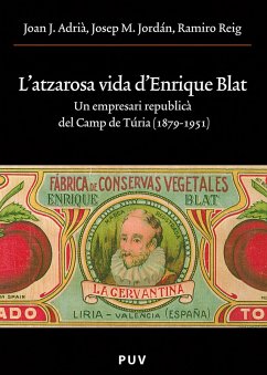 L'atzarosa vida d'Enrique Blat (eBook, ePUB) - Adrià i Montolío, Joan J.; Jordán Galduf, Josep Maria; Reig Armero, Ramir