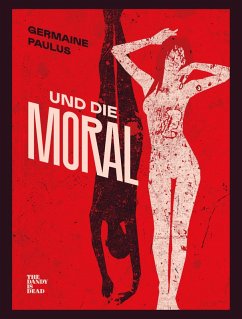 Und die Moral (eBook, ePUB) - Paulus, Germaine