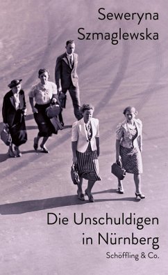 Die Unschuldigen in Nürnberg (eBook, ePUB) - Szmaglewska, Seweryna