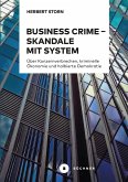 Business Crime - Skandale mit System (eBook, PDF)