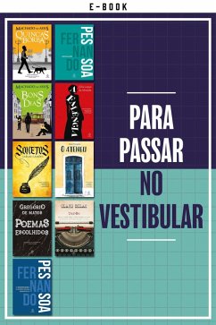 Para passar no vestibular (eBook, ePUB) - Assis, Machado De; Camões, Luís De; Matos, Gregório de; Pessoa, Fernando; Bilac, Olavo; Almeida, Júlia Lopes de; Pompeia, Raul