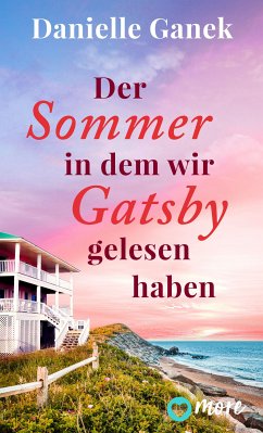 Der Sommer, in dem wir Gatsby gelesen haben (eBook, ePUB) - Ganek, Danielle