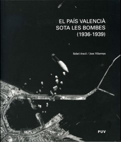 El País Valencià sota les bombes (1936-1939) (eBook, ePUB) - Aracil i Martí, Rafael; Villarroya i Font, Joan