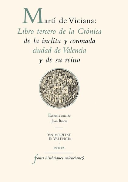 Martí de Viciana: Libro tercero de la Crónica de la ínclita y coronada ciudad de Valencia y de su reino (eBook, ePUB) Martí de Viciana: Libro tercero de la Crónica de la ínclita y coronada ciudad de Valencia y de su reino (eBook, ePUB)