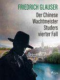 Der Chinese - Wachtmeister Studers vierter Fall (eBook, ePUB)
