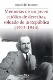 Memorias de un joven católico de derechas, soldado de la República (1915-1944) (eBook, PDF)
