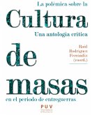 La polémica sobre la cultura de masas en el periodo de entreguerras (eBook, ePUB)