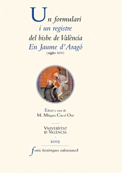 Un formulari i un registre del bisbe de València Jaume d'Aragó (segle XIV) (eBook, PDF) - Cárcel Ortí, M. Milagros