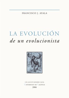 La evolución de un evolucionista (eBook, PDF) - Ayala, Francisco J.