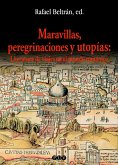 Maravillas, peregrinaciones y utopías (eBook, ePUB)