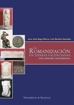 La romanización en tierras valencianas (eBook, PDF) - Sánchez González, Luis; Sapiña Navarro, Fernando; Seguí Marco, Juan José