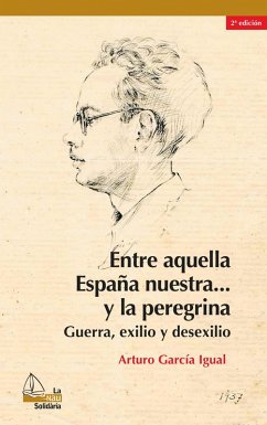 Entre aquella España nuestra... y la peregrina, 2a ed. (eBook, PDF) - García Igual, Arturo