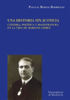 Una historia sin justicia (eBook, PDF) - Marzal Rodríguez, Pascual