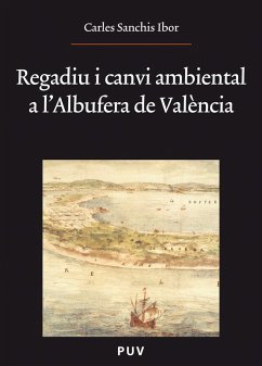 Regadiu i canvi ambiental a l'Albufera de València (eBook, PDF) - Sanchis Ibor, Carles