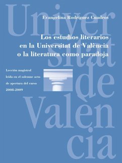 Los estudios literarios en la Universitat de València o la literatura como paradoja (eBook, PDF) - Rodríguez Cuadros, Evangelina