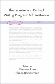 Promise and Perils of Writing Program Administration, The (eBook, ePUB)