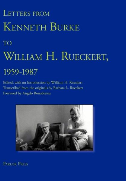 Letters from Kenneth Burke to William H. Rueckert, 1959-1987 (eBook, ePUB) Letters from Kenneth Burke to William H. Rueckert, 1959-1987 (eBook, ePUB)