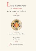 Llibre d'establiments i ordenacions de la ciutat de València. I. (eBook, PDF)