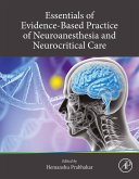 Essentials of Evidence-Based Practice of Neuroanesthesia and Neurocritical Care (eBook, ePUB)