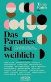 Das Paradies ist weiblich (eBook, ePUB)