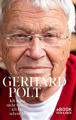 Ich muss nicht wohin, ich bin schon da (eBook, ePUB) - Polt, Gerhard